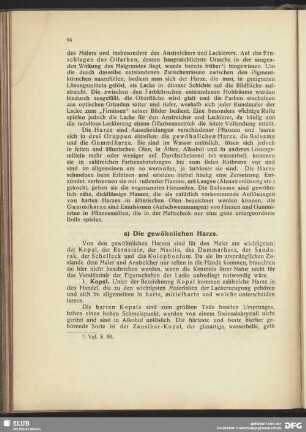a) Die gewöhnlichen Harze.