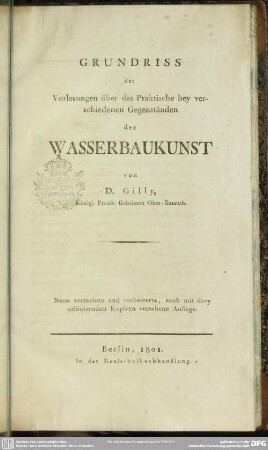 Grundriss der Vorlesungen über das Praktische bey verschiedenen Gegenständen der Wasserbaukunst