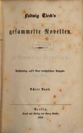 Ludwig Tieck's Schriften. 24, Gesammelte Novellen ; 8