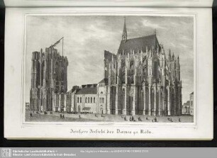 Aeuszere Ansicht des Domes zu Köln