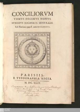 Tomvs Decimvs Nonvs: Synodvs Nicæna II. Generalis. Sub Hadriano papa I. anno DCCLXXXVII.