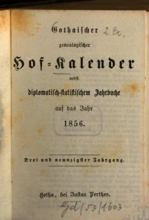Gothaischer genealogischer Hofkalender nebst diplomatisch-statistischem Jahrbuch. 93. 1856