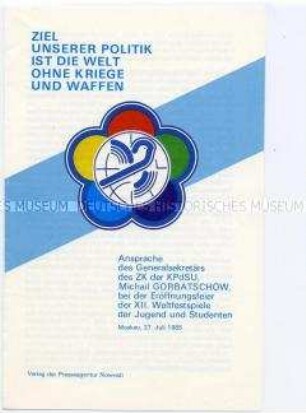 Flugschrift mit dem Wortlaut der Rede von Michil Gorbatschow zur Eröffnung der XII. Weltfestsspiele 1985 in Moskau