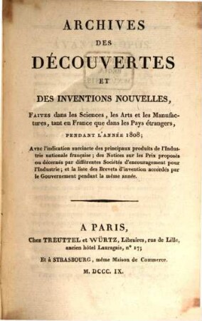 Archives des découvertes et des inventions nouvelles : faites dans les sciences, les arts et les manufactures, tant en France que dans les pays étrangers, pendant l'année ... 1. 1808 (1809)