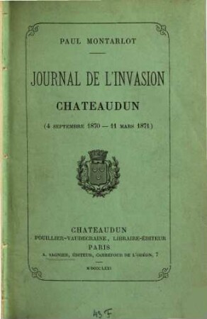 Journal de l'invasion : Châteaudun (4 sept. - 11 mars 1871)