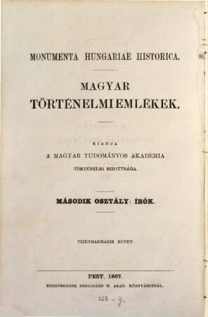 Magyar históriája : 1490 - 1552 ; a m. kir. egyetemi könyvtár eredeti kéziratából a szerző életével, 2. II. lajos király trónra léptétől 1537-ig