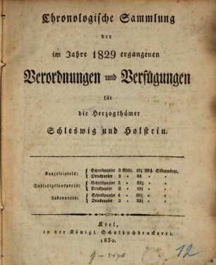 Chronologische Sammlung der im Jahre ... ergangenen Gesetze, Verordnungen und Verfügungen für die Herzogthümer Schleswig-Holstein. 1829