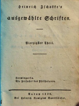 Heinrich Zschokke's sämmtliche ausgewählte Schriften, 40.. Hermingarda u.a.