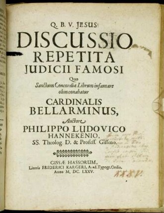 Discussio Repetita Iudicii Famosi Quo Sanctum Concordiae Librum infamare olim conabatur Cardinalis Bellarminus