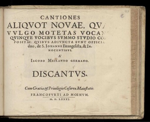 Jakob Meiland: Cantiones aliquot novae ... motetas vacant, quinque vocibus ... Discantus