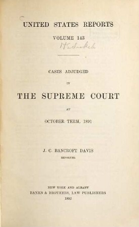 Cases adjudged in the Supreme Court : october term ... 143. 1891. - 1892