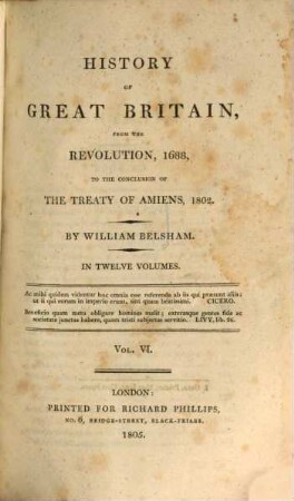 History of Great Britain : from the Revolution, 1688, to the conclusion of the treaty of Amiens, 1802 ; in twelve volumes, 6