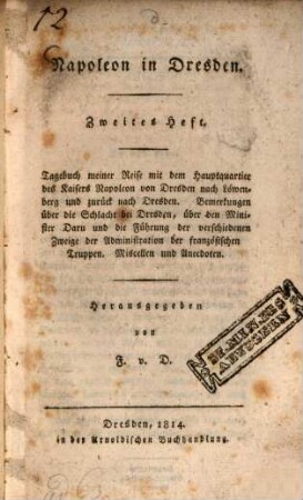 Napoleon in Dresden, 2. Tagebuch meiner Reise mit dem Hauptquartier Napoleons von Dresden nach Löwenberg ... Bemerkugnen über die Schlacht bei Dresden