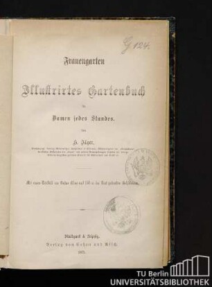 Frauengarten : illustrirtes Gartenbuch für Damen jedes Standes