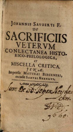 Johannis Savberti F. De Sacrificiis Vetervum Conlectanea Historico-Philologica, Et Miscella Critica