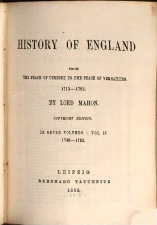 History of England from the peace of Utrecht to the peace of Versailles : 1713-1783, Vol. 4. 1748-1763