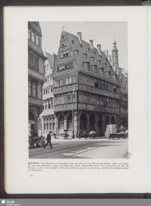 Frankfurt. Das Salzhaus am Römerberg, erbaut um 1600 von dem Weinhändler Andreas Kobler aus Bingen, der unter dem Volksdiktator Vinzenz Fettmilch 1612 zweiter Bürgermeister wurde