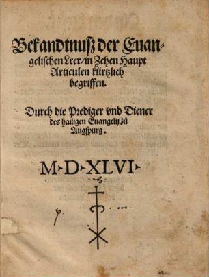 Bekandtnusz der Euangelischen Leer : in Zehen Haupt-Articulen kürtzlich begriffen