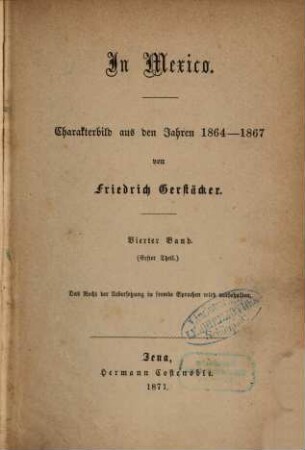 In Mexico : Charakterbild aus den Jahren 1864 - 1767, 4,1