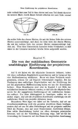 Die von der euklidischen Geometrie unabhängige Einführung der projektiven Koordinaten.