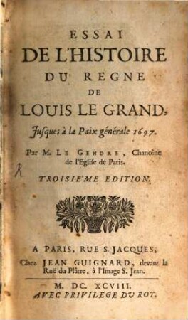 Essai de l'histoire du regne de Louis le Grand