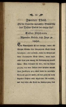 Zweiter Theil. Ob der Kantische moralische Beweis für das Daseyn Gottes der einzige sey?