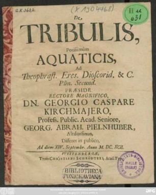 De Tribulis, Potissimum Aquaticis, Ad Theophrast. Eres. Dioscorid. & C. Plin. Secund.