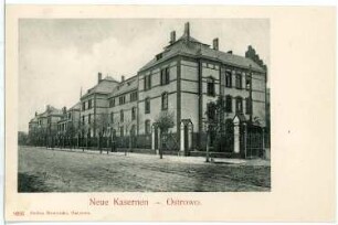 Ostrowo. Neue Kasernen