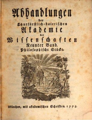 Abhandlungen der Churfürstlich-Baierischen Akademie der Wissenschaften. 9. 1775