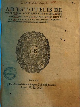 De natura aut rerum principiis : libri VIII.