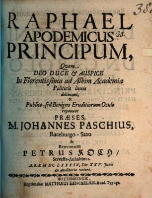 Raphael apodemicus principum