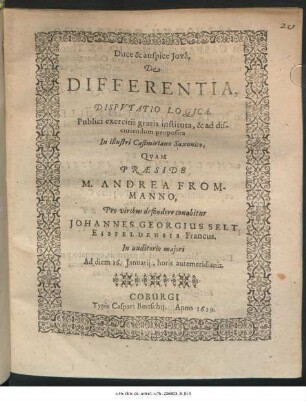 De Differentia, Disputatio Logica : Publici exercitii gratia instituta, & ad discutiendum proposita In illustri Casimiriano Saxonico