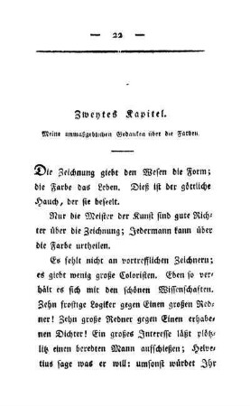 Zweytes Kapitel. Meine unmaßgeblichen Gedanken über die Farben.