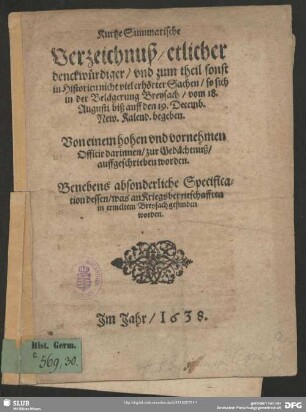 Kurtze Summarische Verzeichnuß, etlicher denckwürdiger, und zum teil sonst in Historien nicht viel erhörter Sachen, so sich in der Belägerung Breysach ... begeben