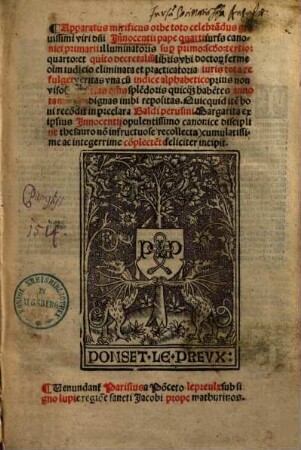 Apparatus mirificus orbe toto celebra[n]dus gravissimi viri d[omi]ni Innocentii pape quarti iuris canonici primarii illuminatoris sup primo, s[e]c[un]do, tertio, quarto, et qui[n]to decretaliu[m] libris