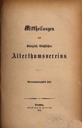 Mittheilungen des Königlich-Sächsischen Alterthumsvereins. 24. 1874