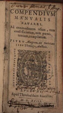 Compendivm Manvalis Navarri : Ad commodiorem vsum, tum confessariorum, tum poenitentium, compilatum