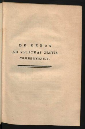 De Rebus Ad Velitras Gestis Commentarius