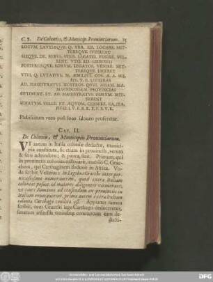 Cap. II. De Coloniis, & Muncipiis Provinciarum.