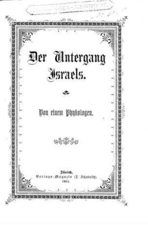 Der Untergang Israels / von e. Physiologen