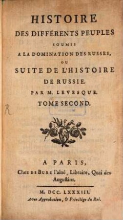 Histoire Des Différents Peuples Soumis A La Domination Des Russes : Ou Suite De L'Histoire De Russie, 2