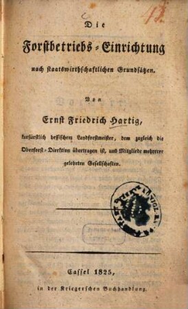 Die Forstbetriebs-Einrichtung nach staatswirthschaftlichen Grundsätzen