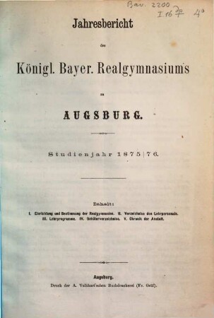 Jahres-Bericht des Königlich-Bayerischen Realgymnasium zu Augsburg : im Jahre ..., 1875/76