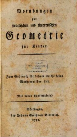 Vorübungen zur practischen und theoretischen Geometrie