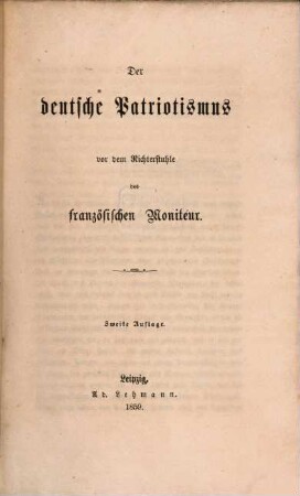 Der deutsche Patriotismus vor dem Richterstuhle des französischen Moniteur