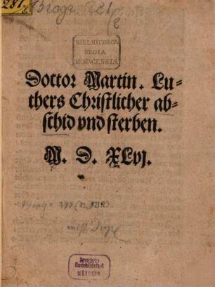 Doctor Martin. Lu-thers Christlicher ab-schid vnd sterben