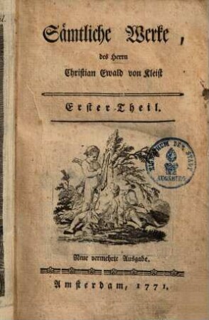 Sämtliche Werke des Herrn Christian Ewald von Kleist. 1