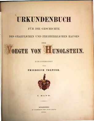 Urkundenbuch für die Geschichte des gräflichen und freiherrlichen Hauses der Voegte von Hunolstein, 1