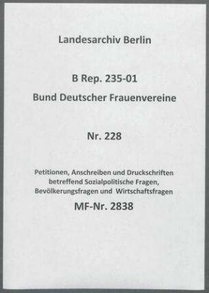 Petitionen, Anschreiben und Druckschriften betreffend Sozialpolitische Fragen, Bevölkerungsfragen und Wirtschaftsfragen