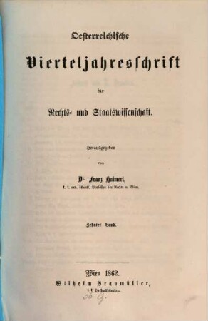 Österreichische Vierteljahresschrift für Rechts- und Staatswissenschaft. 10, 10. 1862